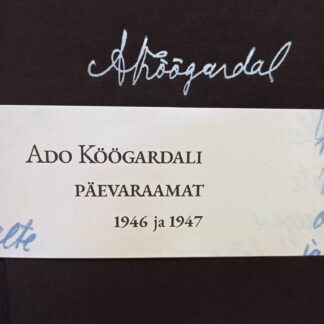 Ado Köögardali päevaraamat 1946 ja 1947