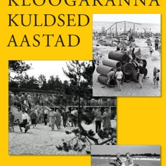 Kloogaranna kuldsed aastad