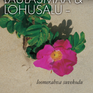 Laulasmaa & Lohusalu - loomerahva suvekodu