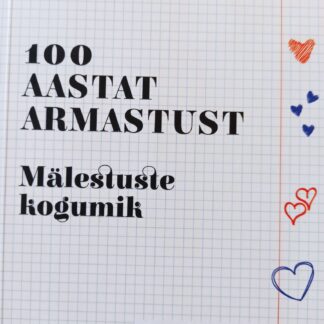 Kogumik: 100 AASTAT ARMASTUST